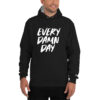 Every Damn Day Champion Hoodie - Image 2