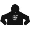 Every Damn Day Crop Hoodie